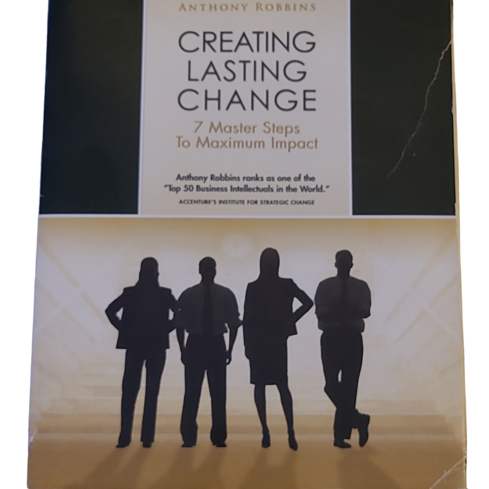 Creating Lasting Change 7 Master Steps To Maximum Impact (Anthony Robins)